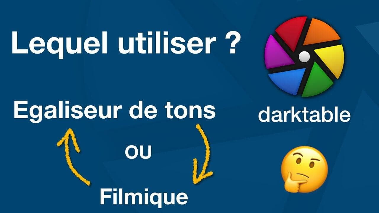 darktable, égaliseur de tons ou filmique